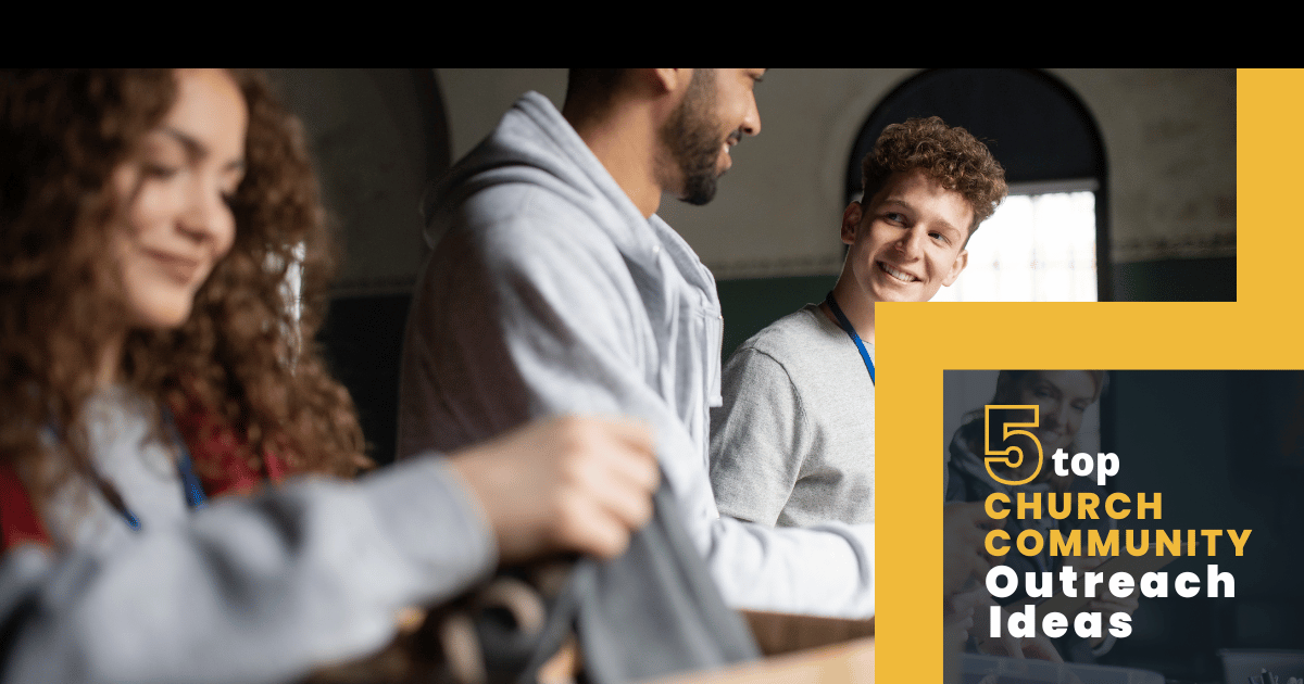 5 Practical Church Community Outreach Ideas and Activities