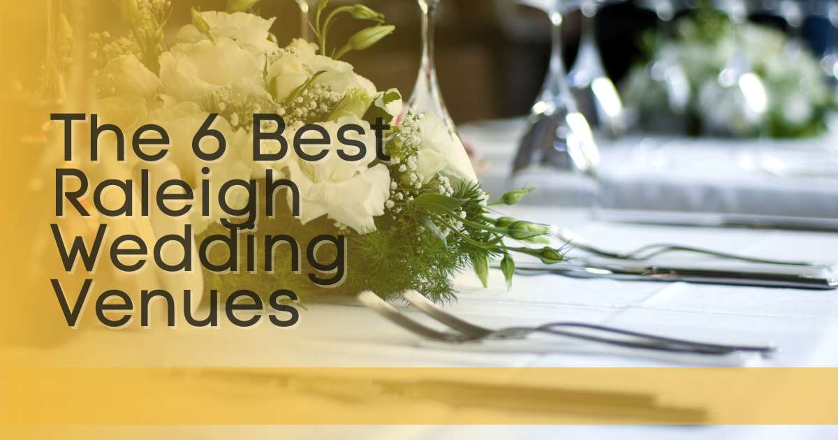 6 Best Raleigh Wedding Venues Marriage Venues in Raleigh